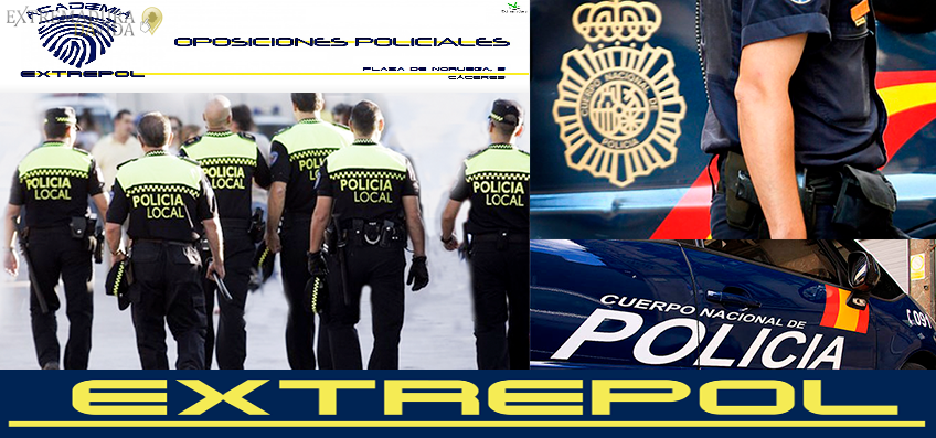 ACADEMIA OPOSICIONES POLICIA CACERES MUNICIPAL NACIONAL EXTREPOL